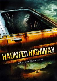   / Haunted Highway (2006)