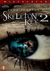  2 / Skeleton Key 2: 667 Neighbor of the Beast (2008)
