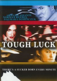  / Tough Luck (2003)