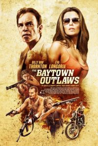    / The Baytown Outlaws (2012)