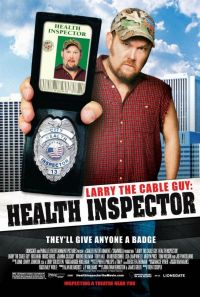  / Larry the Cable Guy: Health Inspector (2006)