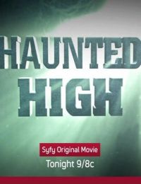    / Haunted High (2012)
