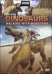 BBC:   .    / Walking with Monsters (2005)