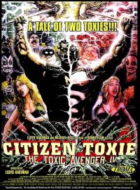   4:   / Citizen Toxie: The Toxic Avenger IV (2000)